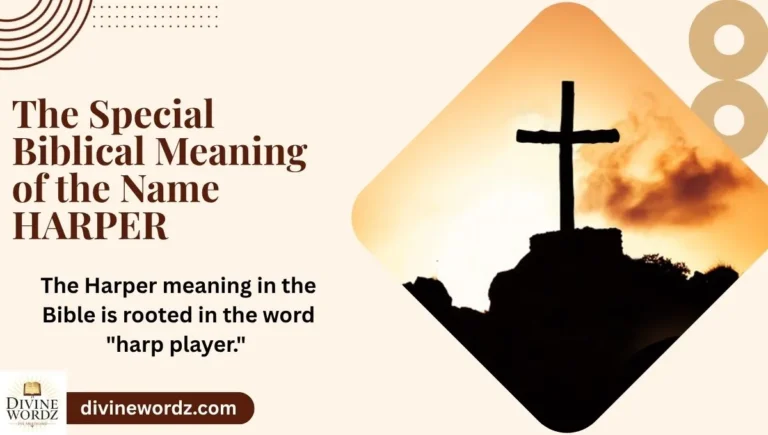 The Special Biblical Meaning of the Name HARPER