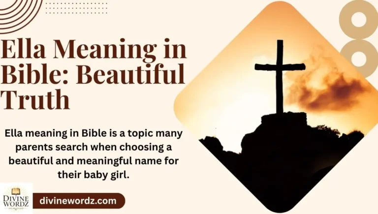 Ella Meaning in Bible: Beautiful Truth Behind the Name Ella 2026