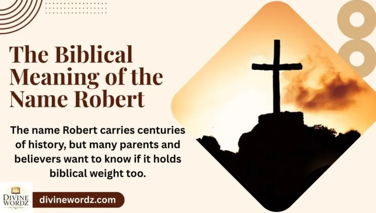 The Biblical Meaning of the Name Robert