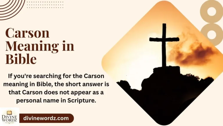 Carson Meaning in Bible: Faith, Symbolism, and Origins
