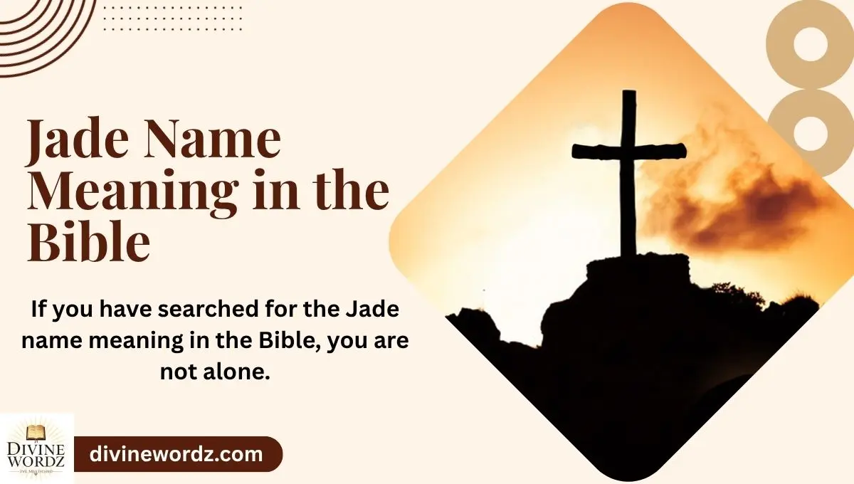 Jade Name Meaning in the Bible