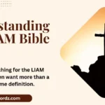 Understanding the LIAM Bible Verse: A Source of Inspiration and Strength