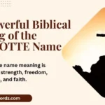 The Powerful Biblical Meaning of the CHARLOTTE Name