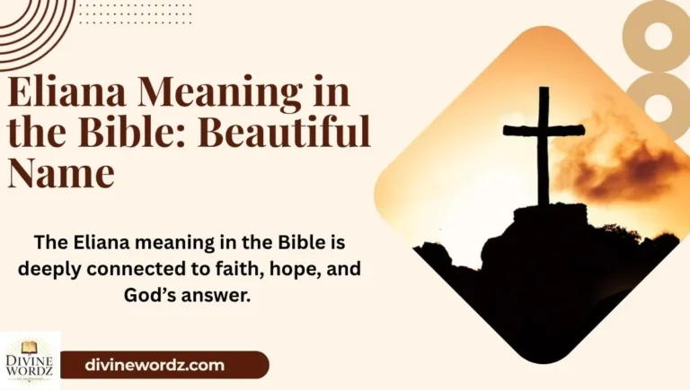 Eliana Meaning in the Bible: Beautiful Name Rooted in God's Answer