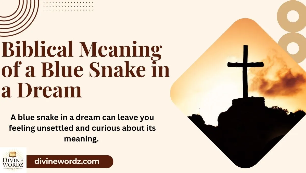 Biblical Meaning of a Blue Snake in a Dream