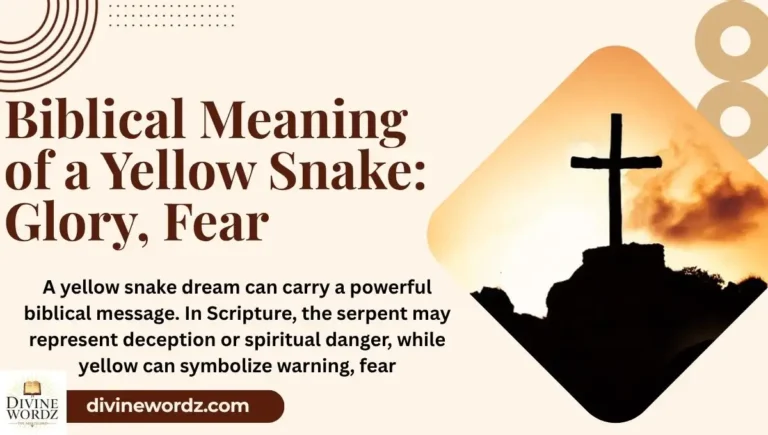 Biblical Meaning of a Yellow Snake: Glory, Fear, or "Fool's Gold"?