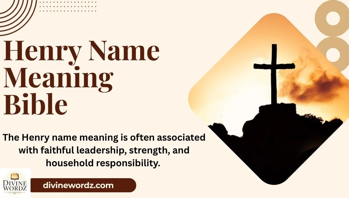 Henry Name Meaning Bible: Discover the Spiritual and Biblical Significance