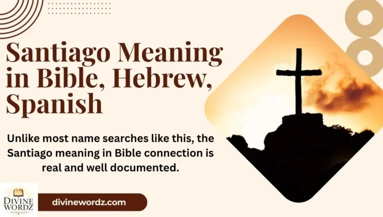 Santiago Meaning in Bible, Hebrew, Spanish, English, Arabic & Italian Origins 2026