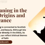 Isla Meaning in the Bible: Origins and Significance