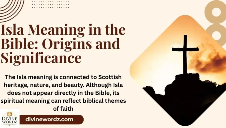 Isla Meaning in the Bible: Origins and Significance