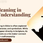 Tyler Meaning in Bible: Understanding Its Role and Symbolism in Scripture