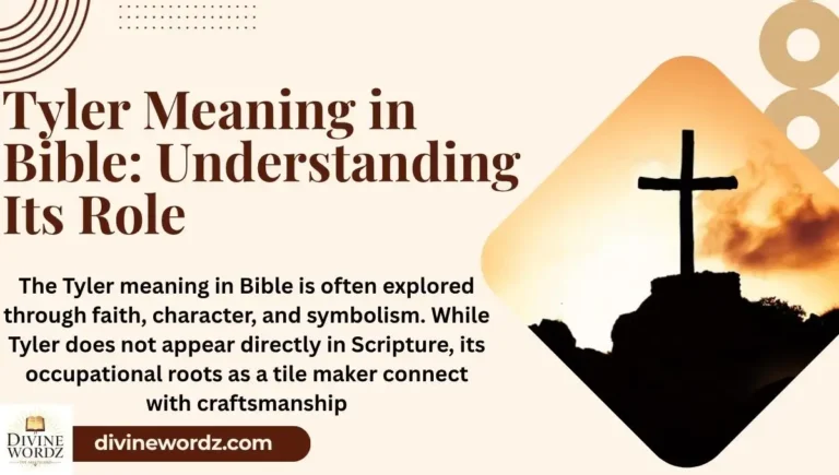 Tyler Meaning in Bible: Understanding Its Role and Symbolism in Scripture