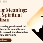 June Bug Meaning: Origin, Spiritual Symbolism & Biblical Insights