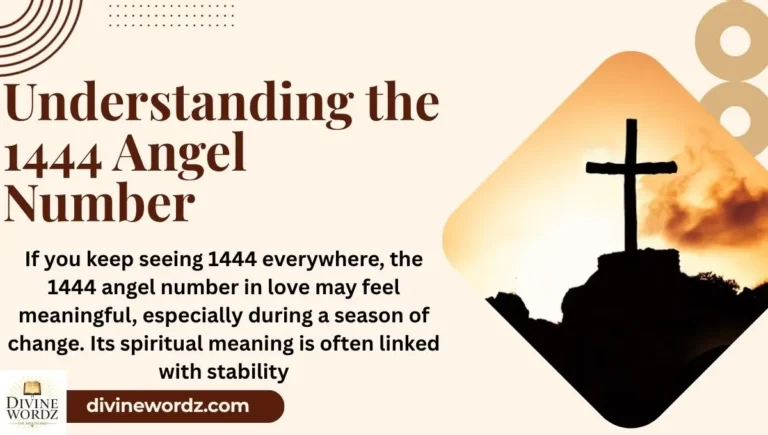 Understanding the 1444 Angel Number in Love: With Bible