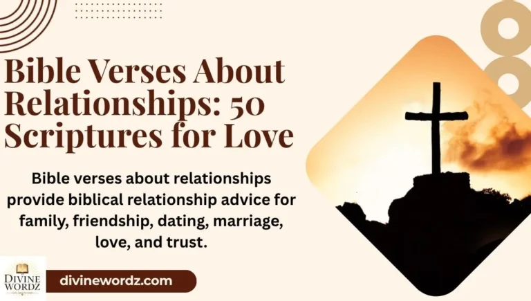 Bible Verses About Relationships: 50 Scriptures for Love, Trust, and Connection