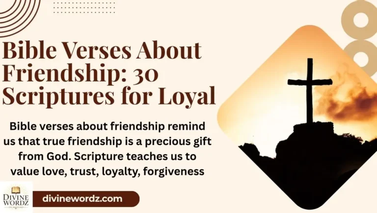 Bible Verses About Friendship: 30 Scriptures for Loyal and Loving Bonds